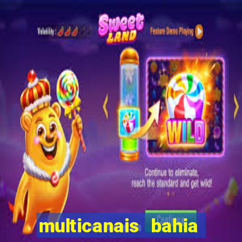 multicanais bahia ao vivo